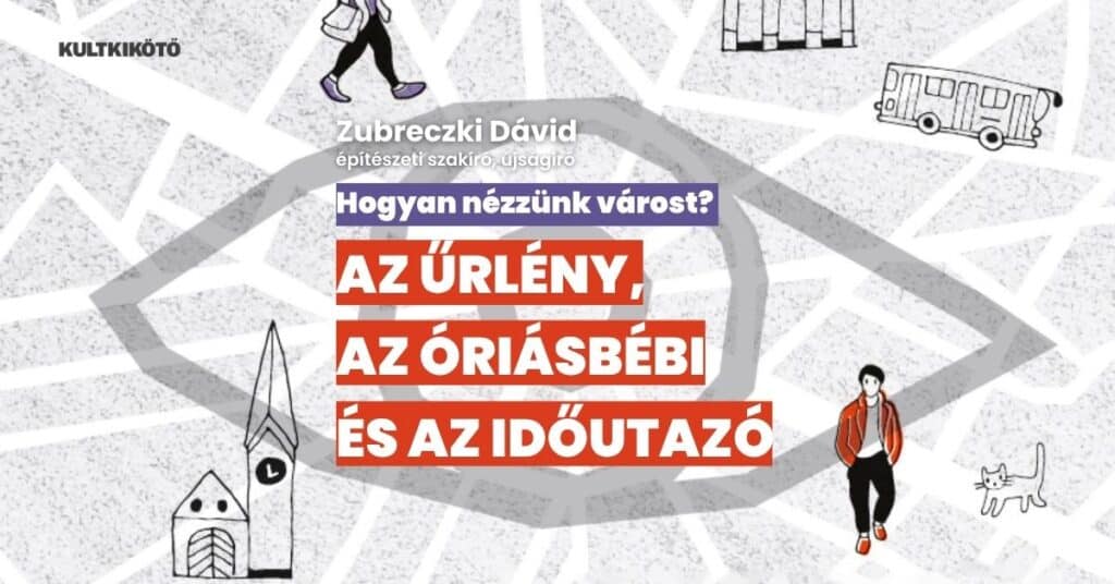Zubreczki Dávid Hogyan nézzünk várost