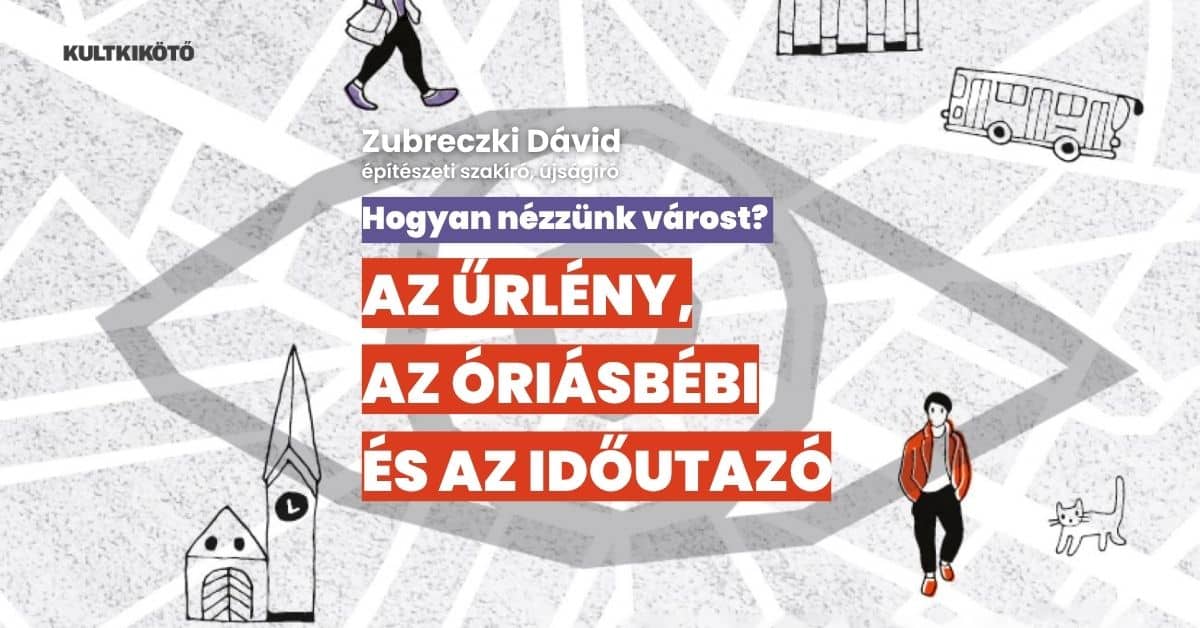 Zubreczki Dávid Hogyan nézzünk várost