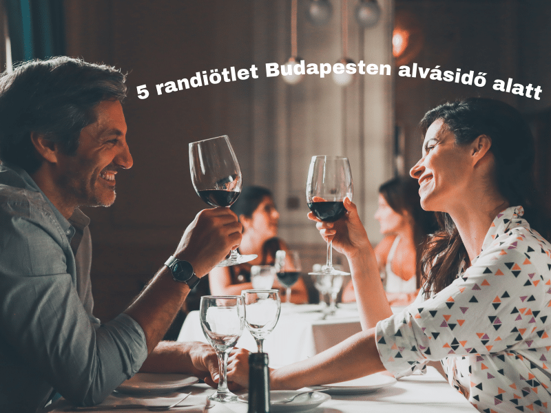 5 randiötlet Budapesten alvásidő alatt