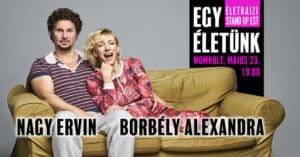 Borbély Alexandra és Nagy Ervin Egy életem