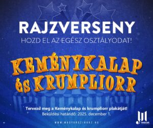 Rajzpályázat gyerekeknek: rajzolj plakátot a Keménykalap és krumpliorrhoz!