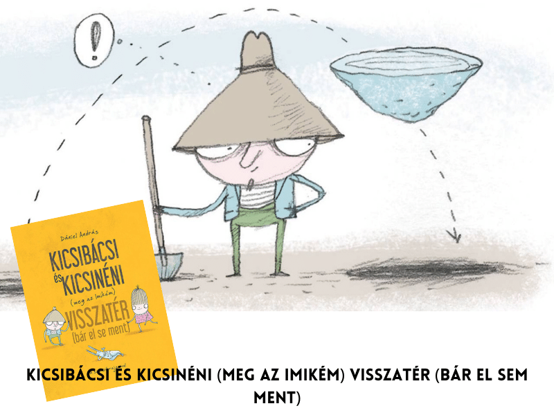 bKicsibácsi és Kicsinéni (meg az Imikém) visszatér (bár el sem ment)