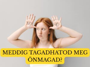 Meddig tagadhatod meg önmagad?