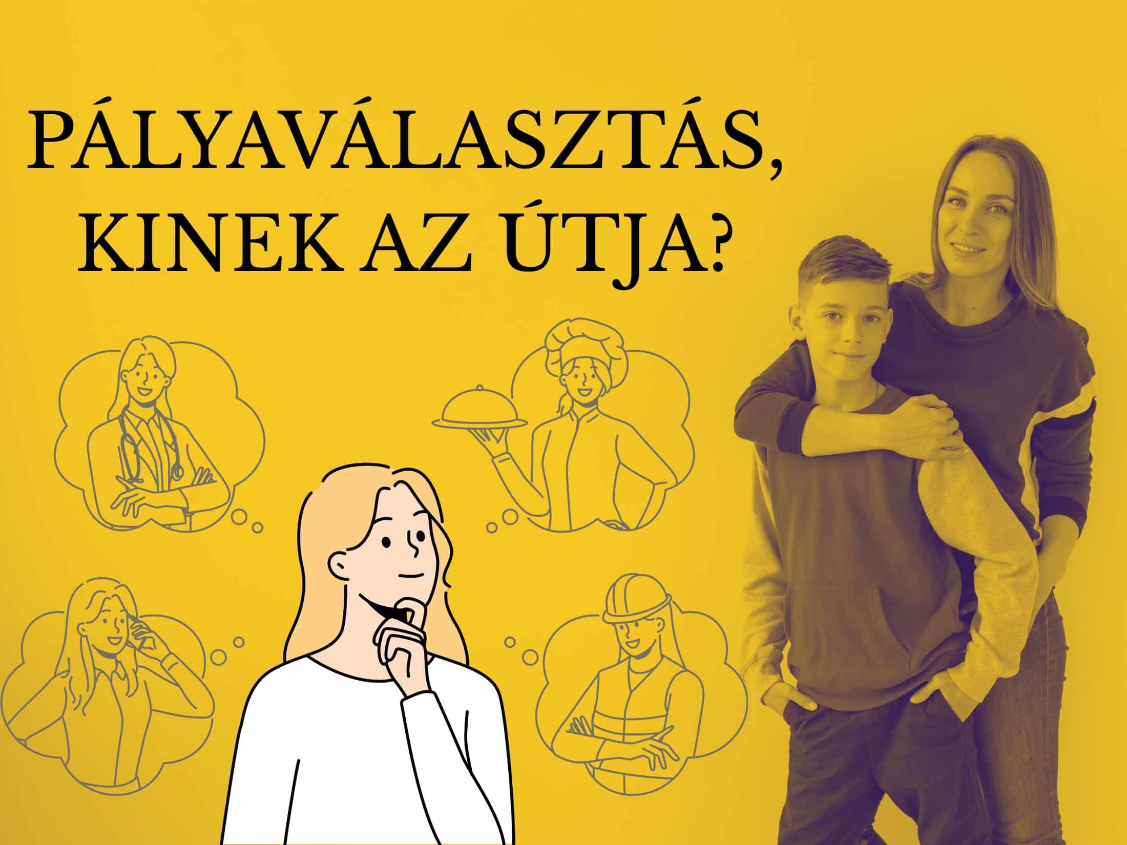 kamasz PÁLYAVÁLASZTÁS választás