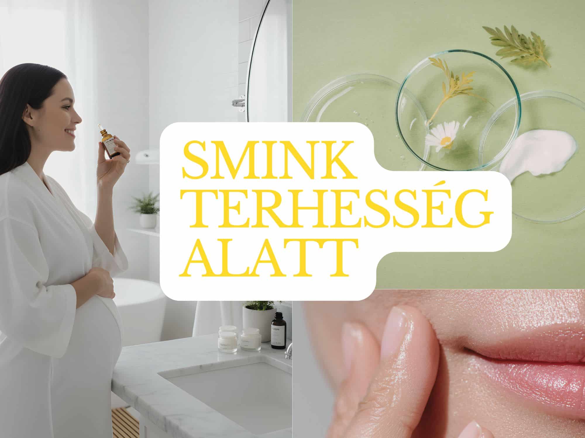 Smink terhesség alatt: Kedvenceink a biztonságos rutinhoz