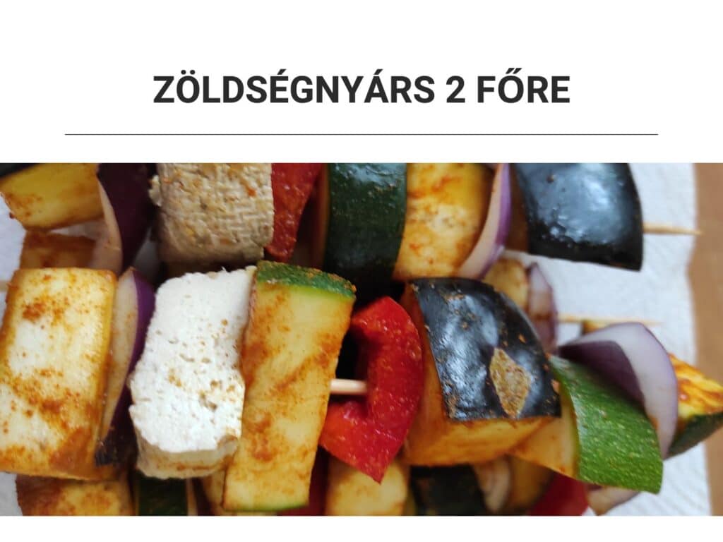 Zöldségnyárs 2 főre