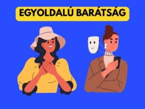egyoldalú barátság