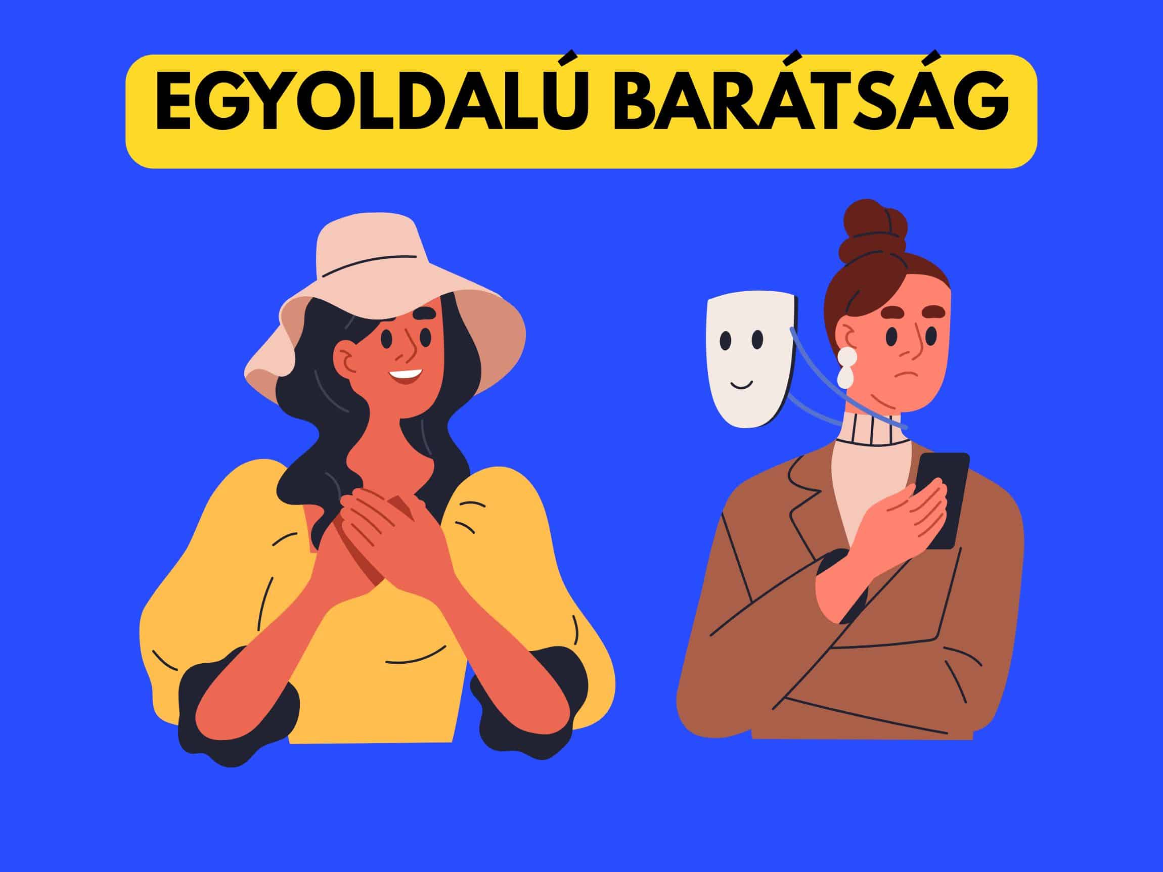 egyoldalú barátság