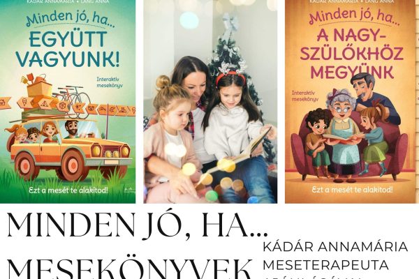 Kádár Annamária „Minden jó ha…” mesekönyv-sorozata,