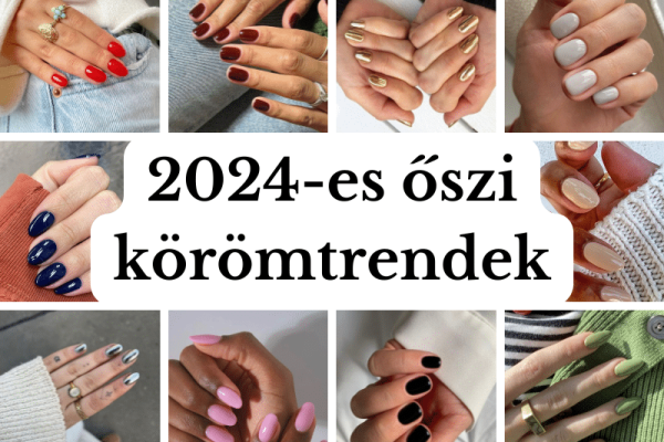 2024-es őszi körömtrendek