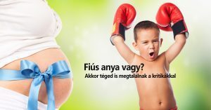 Fiús anyaként téged is megtalálnak ezekkel a kritikákkal?