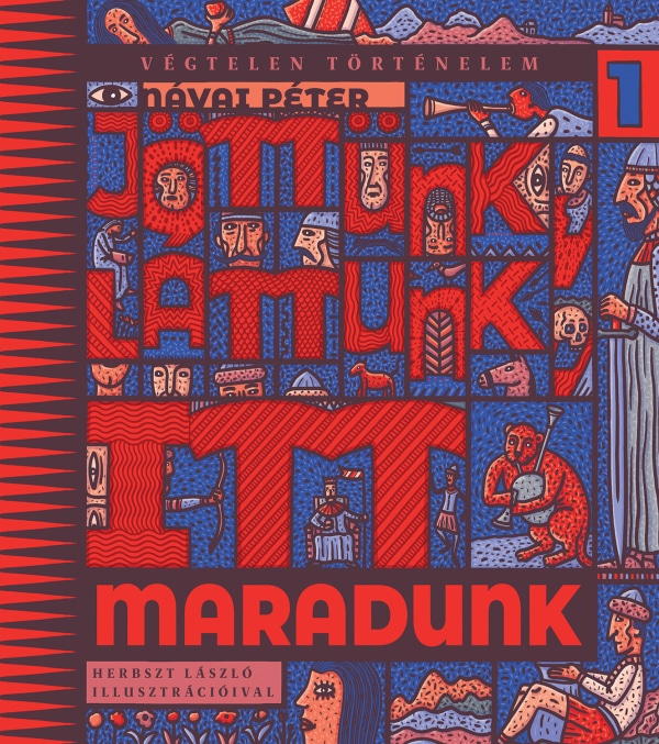 Návai Péter Jöttünk, láttunk, itt maradunk Illusztrátor: Herbszt László