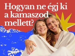 Hogyan ne égj ki a kamaszod mellett?