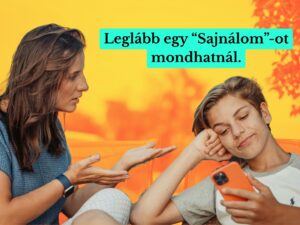 Hogyan bocsássunk meg a kamaszunknak, ha nem kapunk egy „Sajnálom”-ot sem?