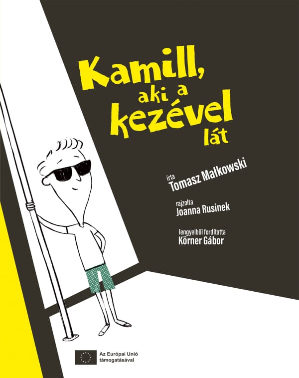 Kamill, aki a kezével lát