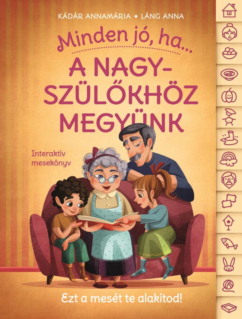 Kádár Annamária Minden jó, ha… A nagyszülőkhöz megyünk!