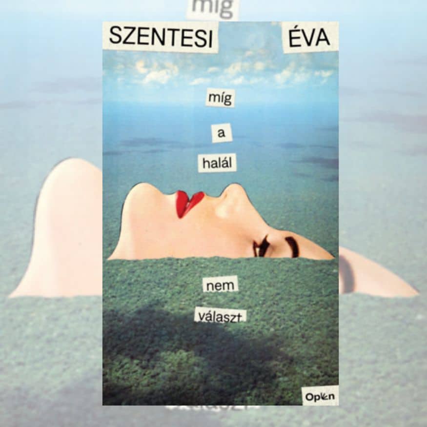 Szentesi Éva: Míg a halál nem választ