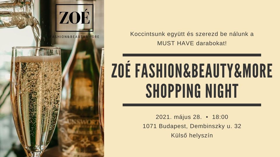 ZOÉ Fashion&Beauty&More SHOPPING NIGHT meghívó // „Kint az új bent”